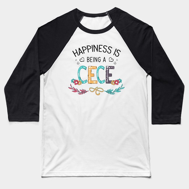 Happiness Is Being A Cece Wildflowers Valentines Mothers Day Baseball T-Shirt by KIMIKA